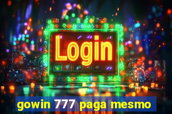 gowin 777 paga mesmo